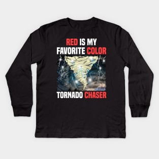 Red Is My Favorite Color Tornado Chaser Weather Kids Long Sleeve T-Shirt